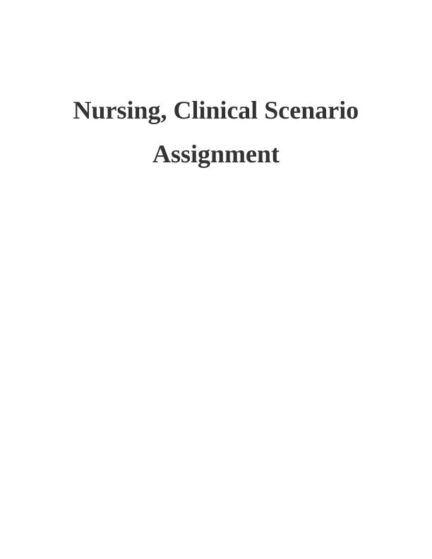 Nursing, Clinical Scenario Assignment_1