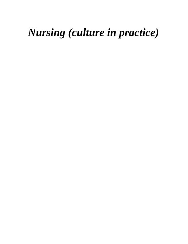 Nursing Assignment (Culture in Practice)_1