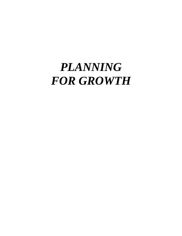 Sample Report on Planning for Growth - Assignment_1