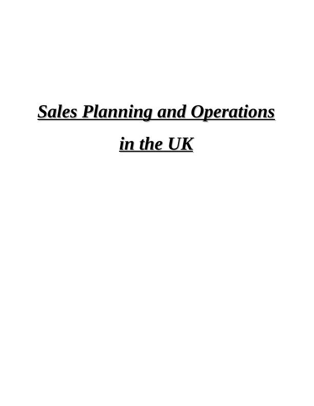 Sales Planning and Operations in the UK INTRODUCTION 1 TASK 11_1