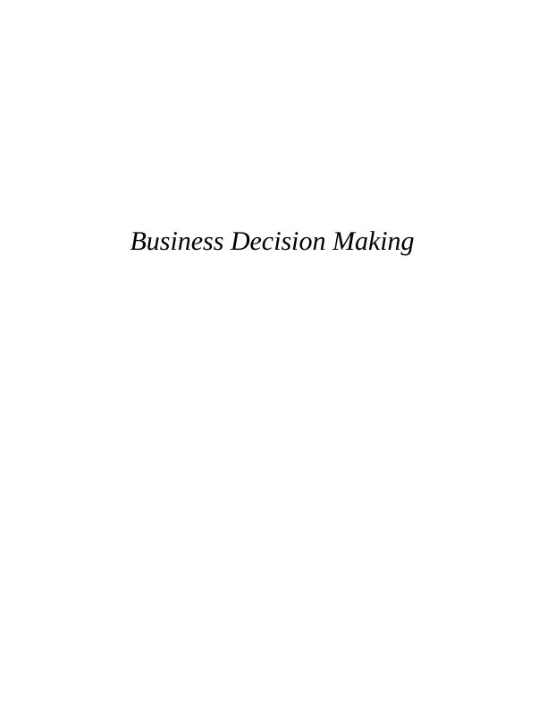 Business Decision Making Assignment - (Solved)_1