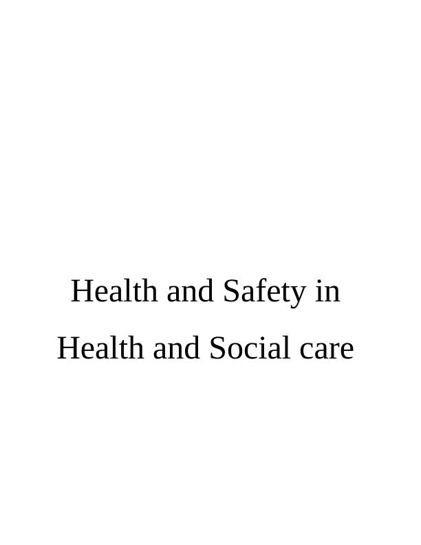 Health and Safety in Health and Social Care - Assignment_1
