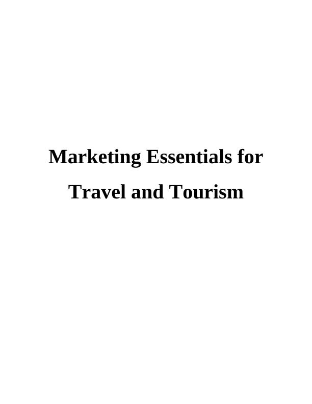Marketing Essentials for Travel and Tourism: Assignment_1