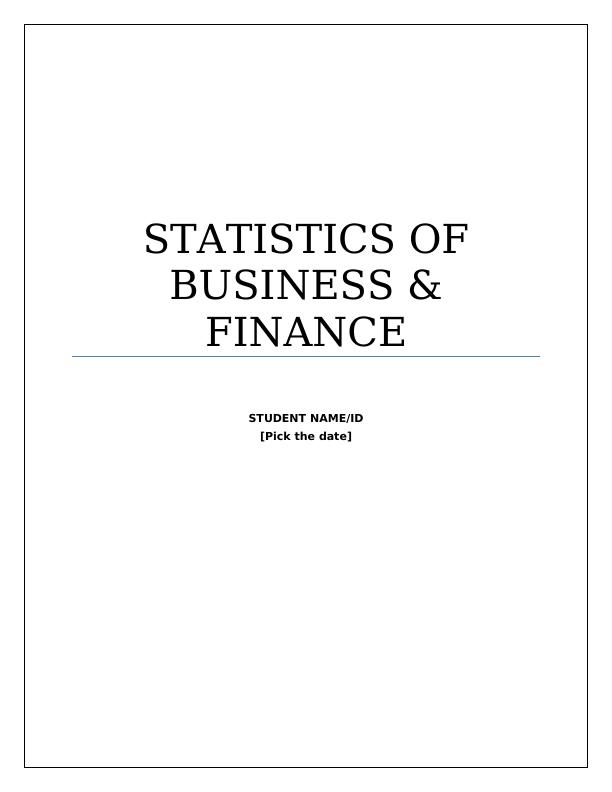 Statistics of Business & Finance - Calculations and Interpretation_1