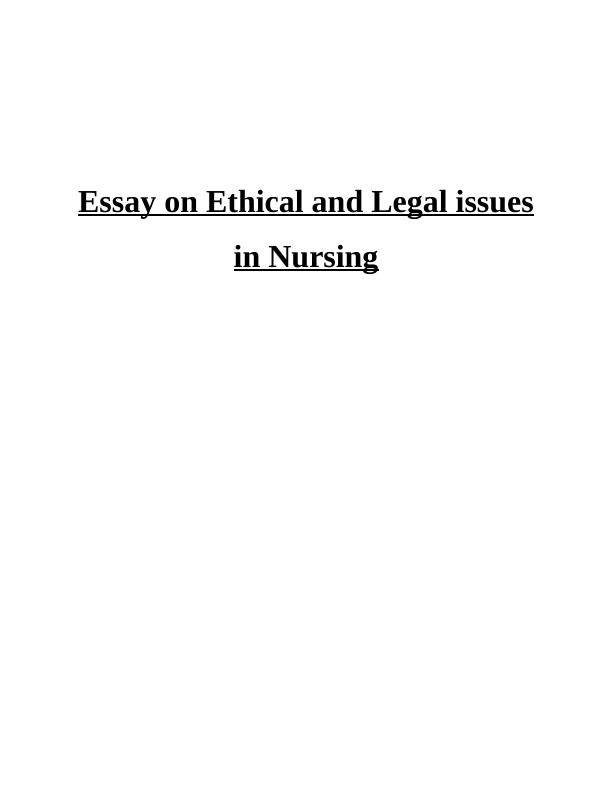 legal and ethical issues in nursing essay