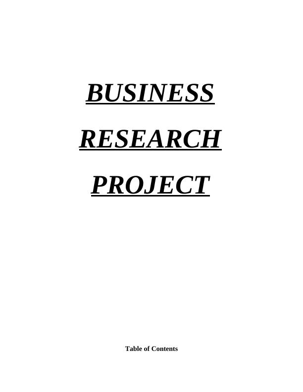 Business Research Project TITLE:1 INTRODUCTION 1 P1 Research proposal which clearly define question and hypothesis with literature review_1