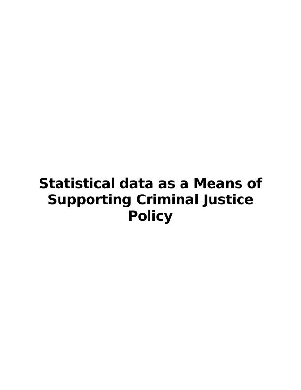 Statistical data as a means of supporting criminal justice policy_1