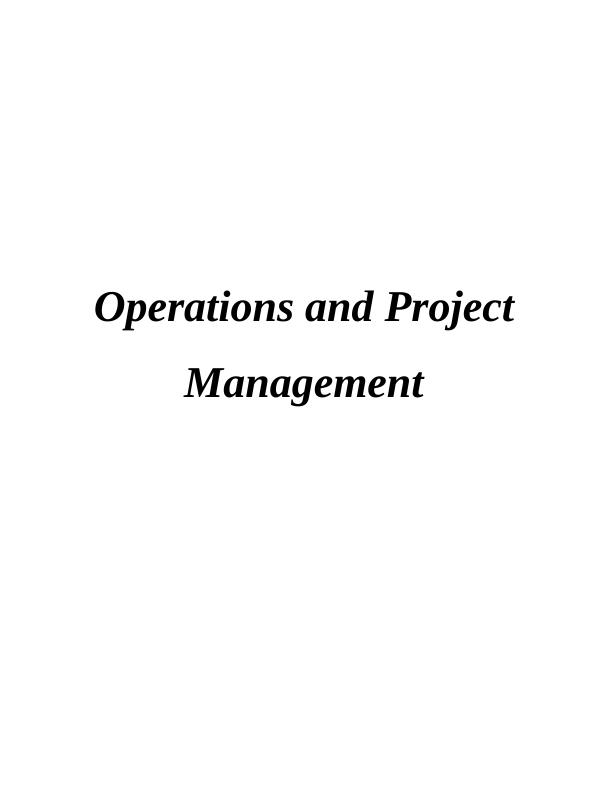 Operations and Project Management Assignment - (Solution)_1
