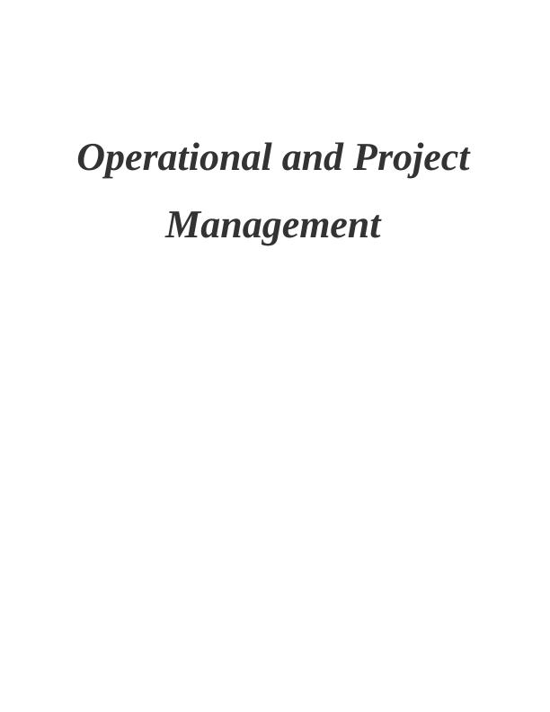 Operational and Project Management INTRODUCTION 1 MAIN BODY1 PART 11 Organizational Overview_1