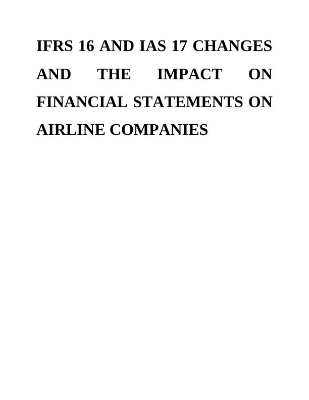 Impact of IFRS 16 and IAS 17 Changes on Financial Statements of Airline Companies_1
