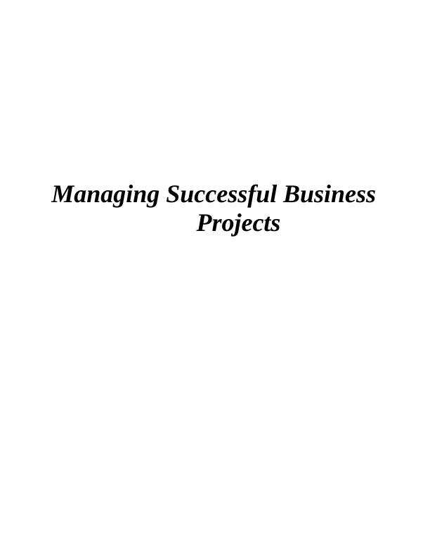 Managing Successful Business Projects Assignment PDF_1