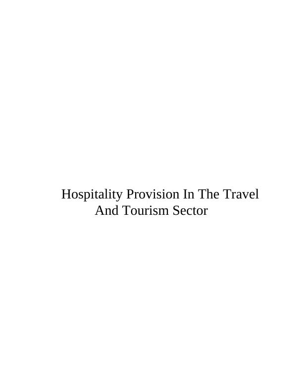 Hospitality Provision In The  Travel And Tourism Sector Assignment_1