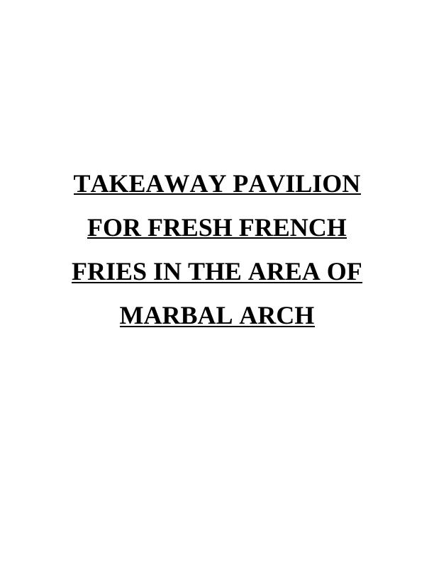 Business Plan for Takeaway Pavilion for Fresh French Fries_1