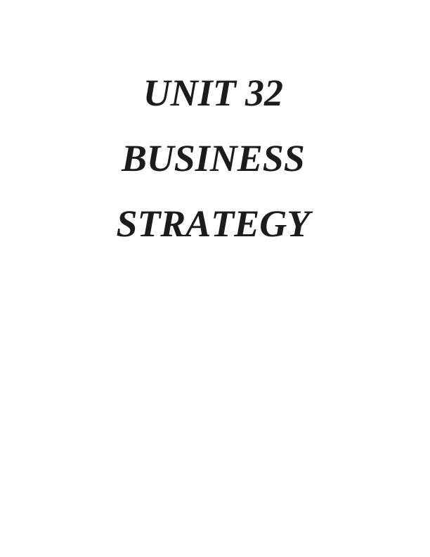 UNIT 32 Business Strategy Assignment - L'Oreal_1
