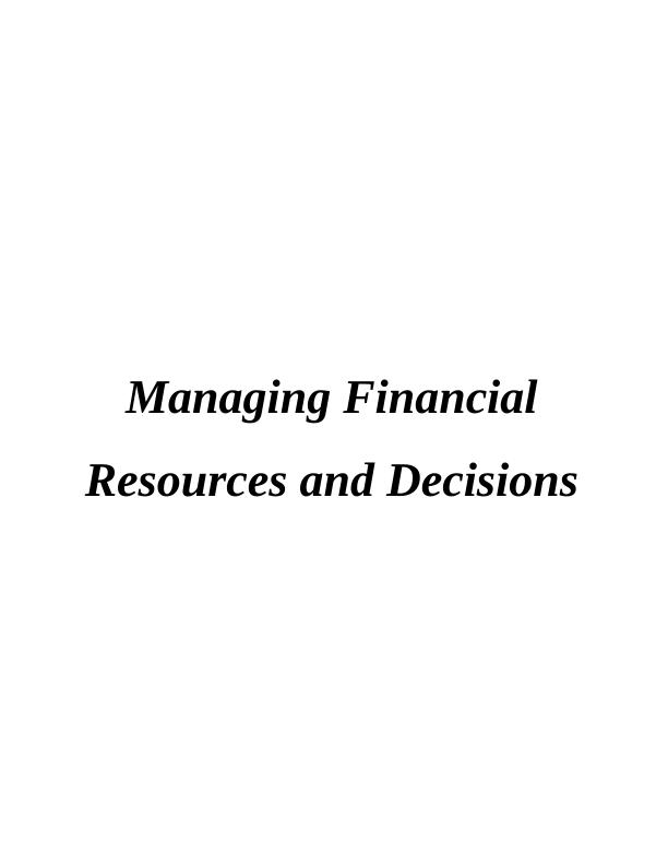 Managing Financial Resources and Decisions - Assignment Sample_1