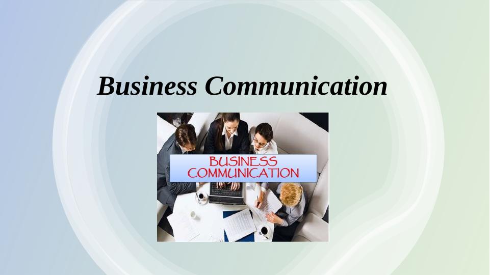 Business Communication: Process, Impact, Barriers, and Solutions_1
