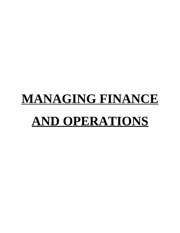 INTRODUCTION 1 MAIN BODY1 RECOMMENDATIONS FOR MANAGING FINANCE AND OPERATIONS_1