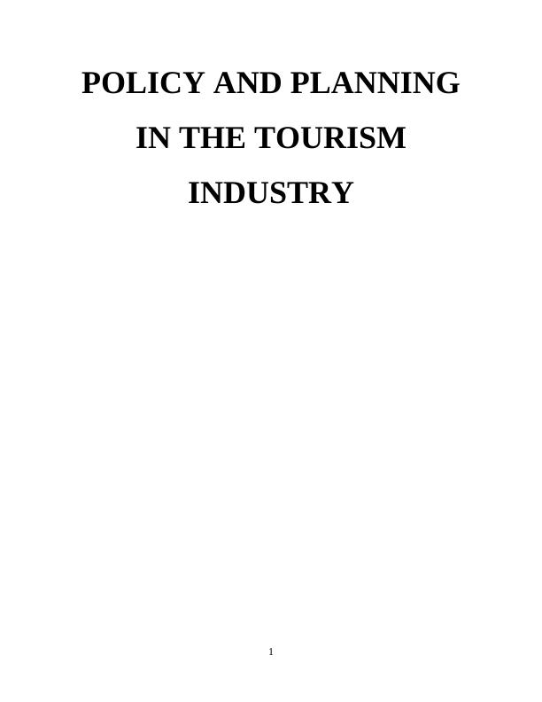 Policy and Planning in the Tourism Industry - Assignment_1