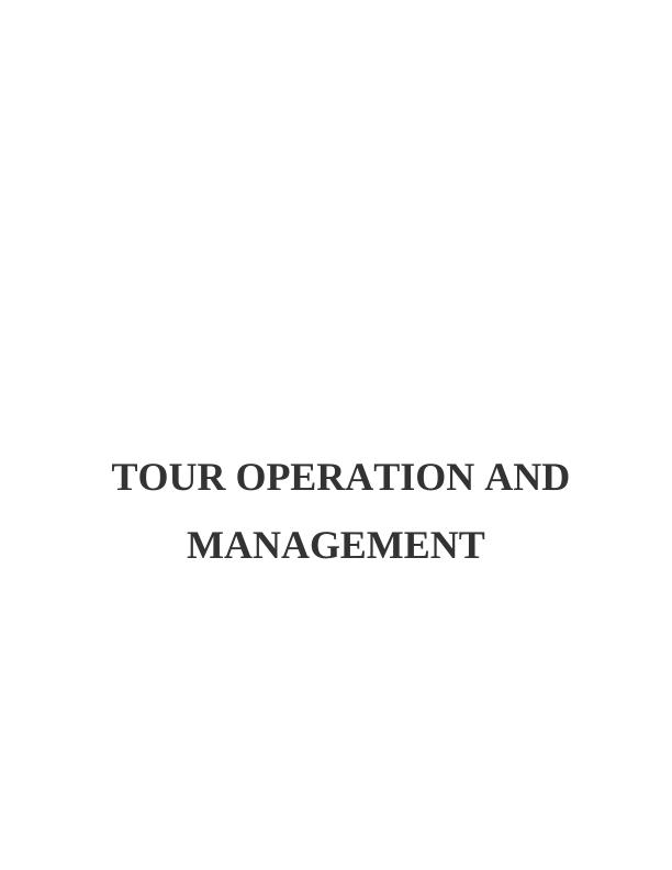Tour Operation and Management Assignment - Trailfinders Ltd_1