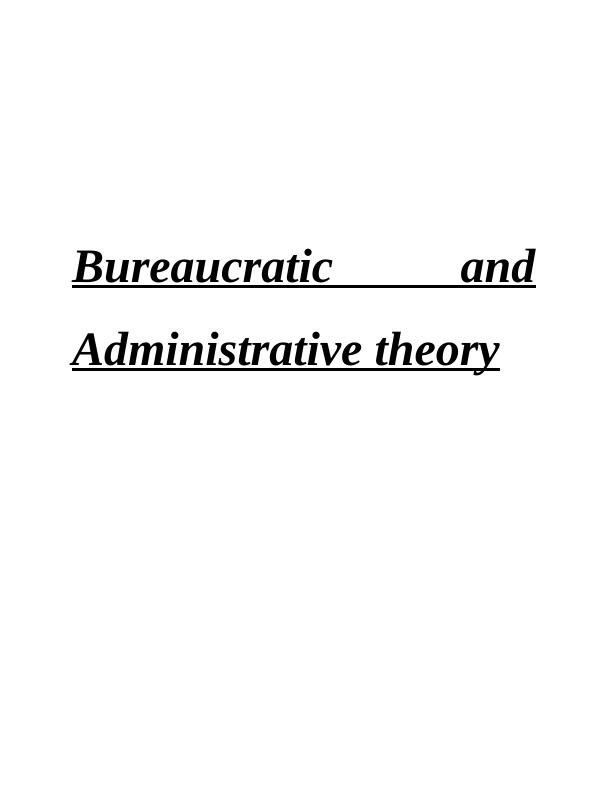 Bureaucratic and Administrative theory Assignment_1