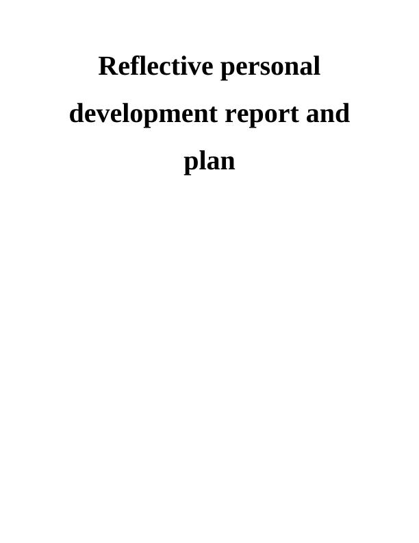 Reflective Personal Development Report & Plan_1