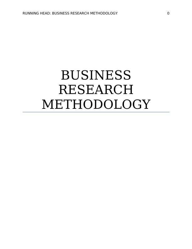 Business Research Methodology Reports_1