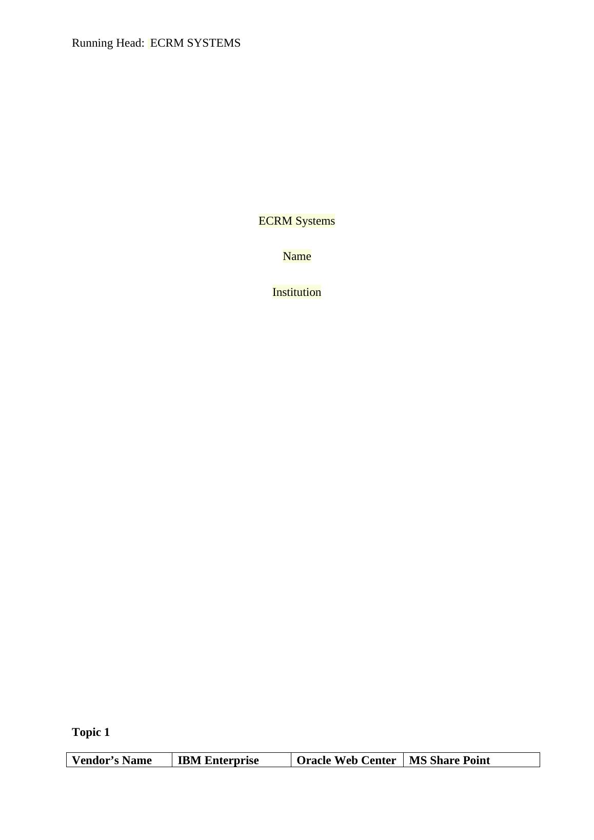 ECRM SYSTEMS. ECRM Systems Name Institution. Topic 1 Ve