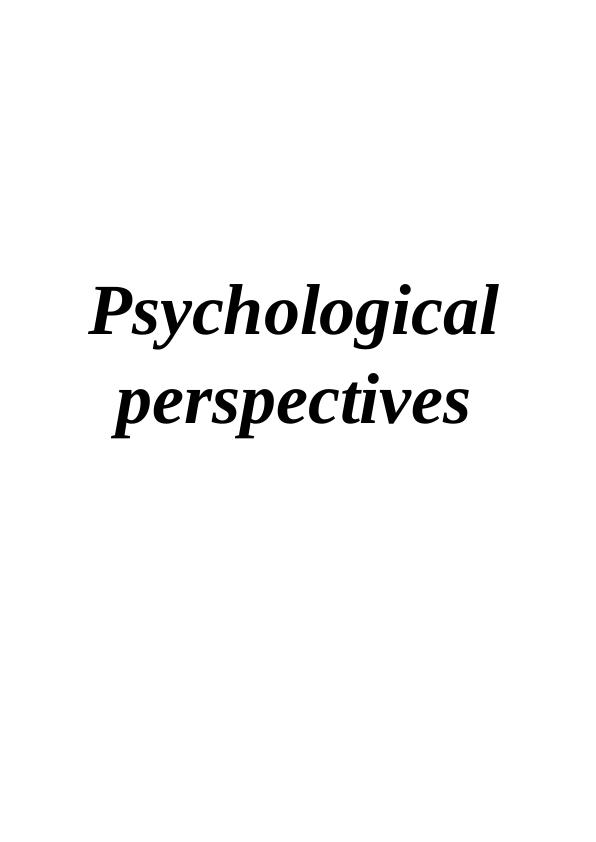 Psychological Perspectives: Range and Explanation of Human Behaviour_1