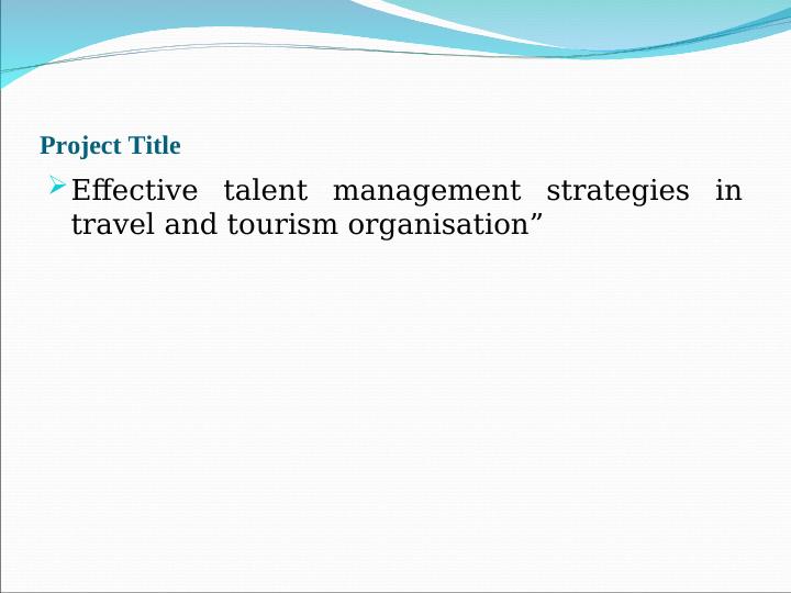 Effective talent management strategies in travel and tourism organisation_2