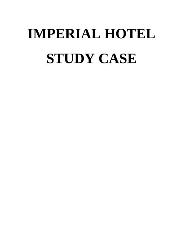 IMPERIAL HOTEL STUDY CASE_1
