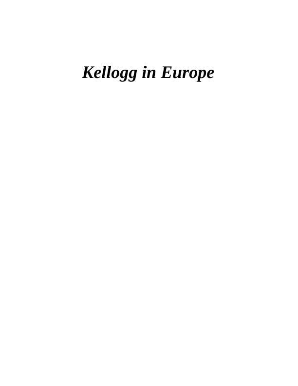 Case study of Kellogg in Europe Assignment_1