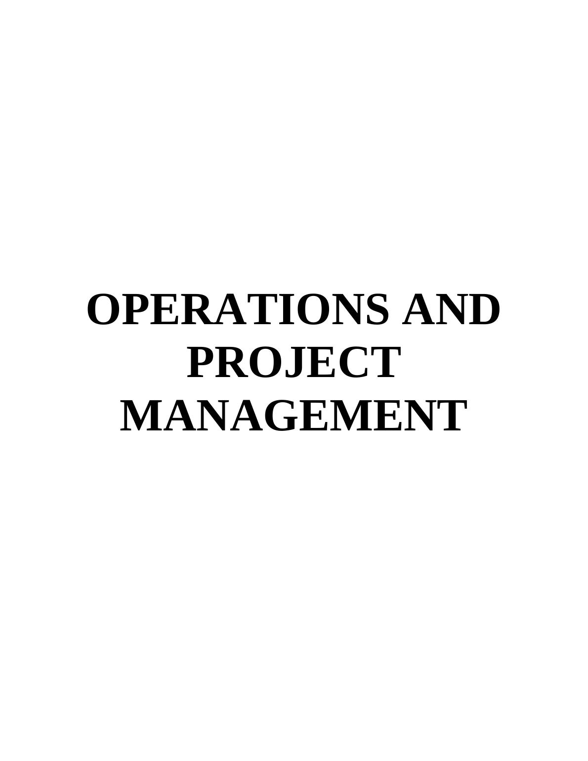 Operations and Project Management Assignment Solution - Doc_1