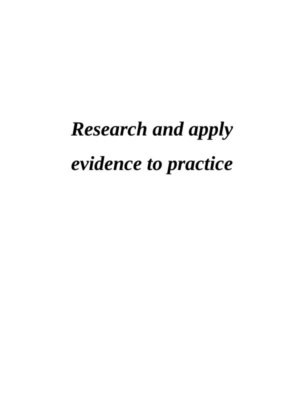 Research and Apply Evidence to Practice_1
