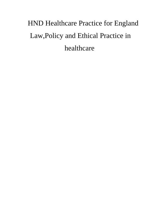 Law, Policy and Ethical Practice in Healthcare - Assignment_1