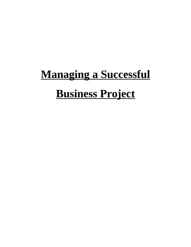 Managing a Successful Business Project - Solution_1