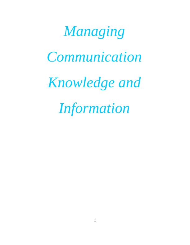 Managing Communication Knowledge and Information in Google : Assignment_1