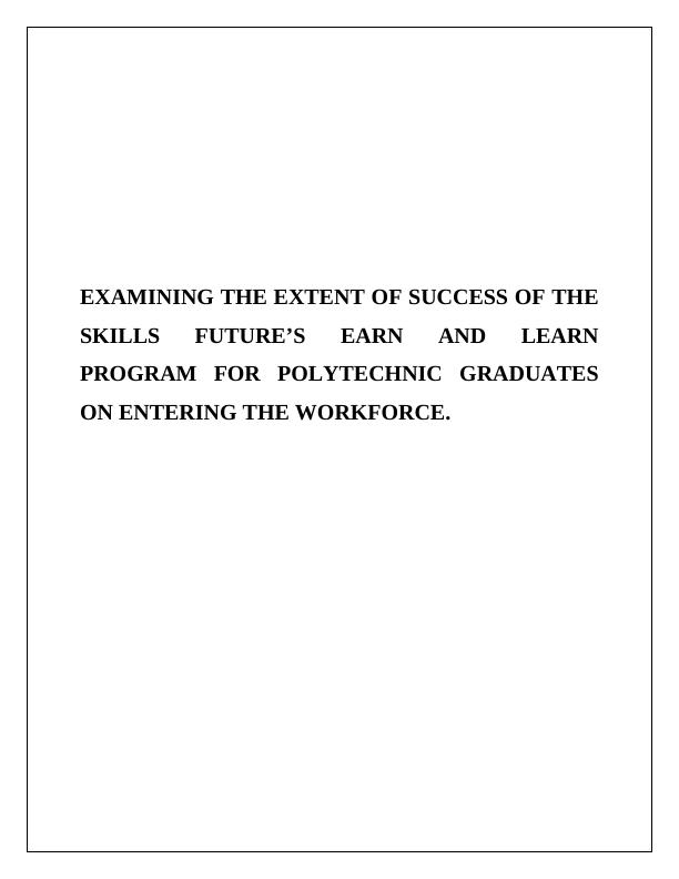 Examining the Success of Skills Future's Earn and Learn Program for Polytechnic Graduates_1