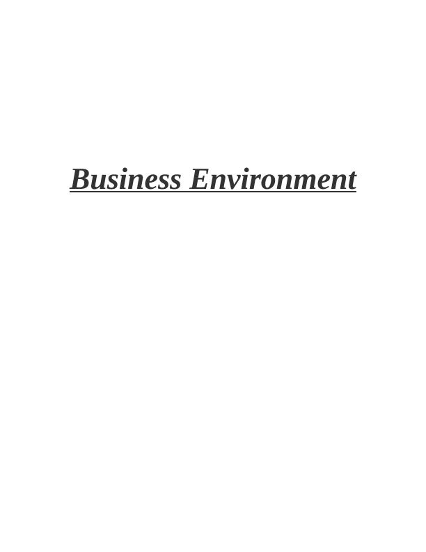 Business Environment: Key Issues, PESTLE Analysis, Impact on Business, Challenges and Reflection_1