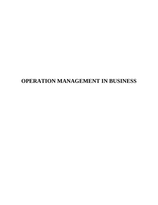 Operation Management in Business Report_1