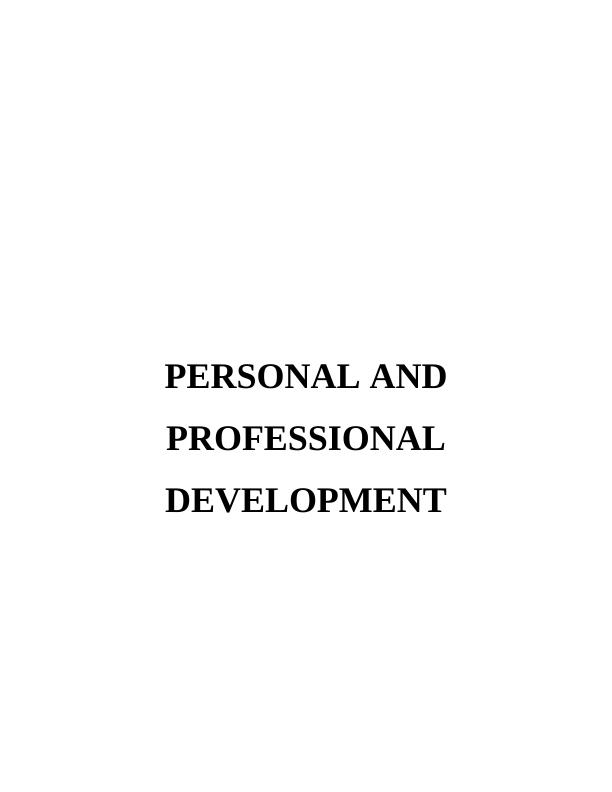PERSONAL AND PROFESSIONAL DEVELOPMENT INTRODUCTION 1 Task 11 P1 Approaches in self managed learning_1