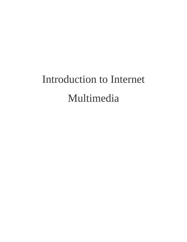 Introduction to Multimedia and the Internet - Assignment_1