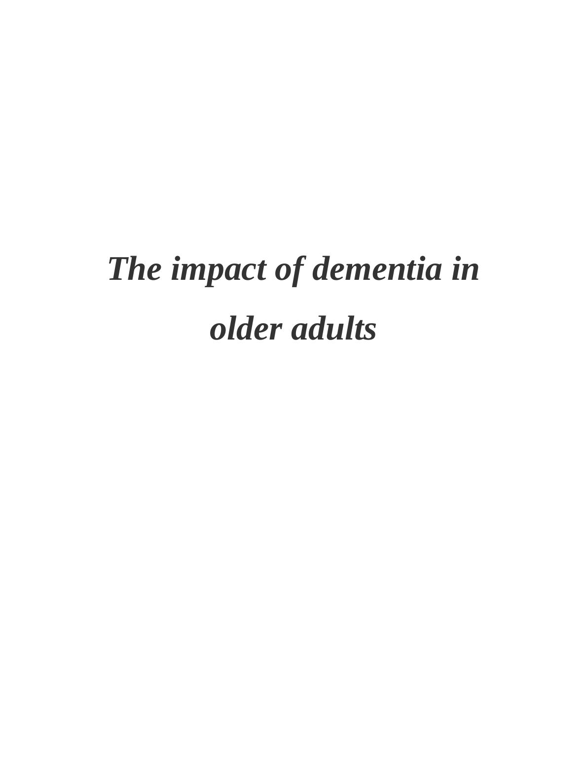 The Impact of Dementia in Older Adults_1