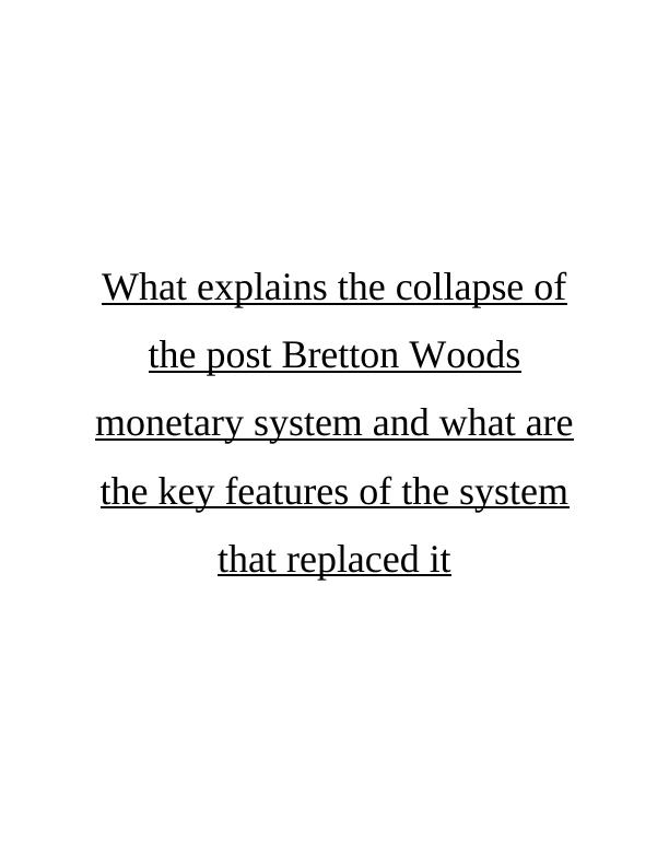 Collapse of Post Bretton Woods Monetary System_1