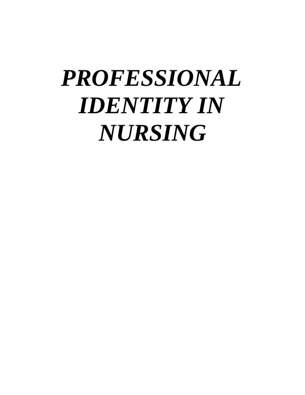 Professional Identity in Nursing : Essay_1