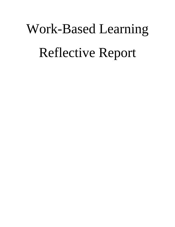 Work-Based Learning: Reflective Report_1