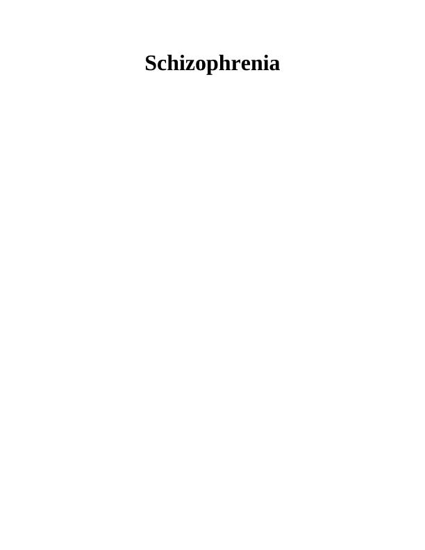 Schizophrenia: Aetiology, Pathophysiology, Assessments, Treatment, and Nurse Interventions_1