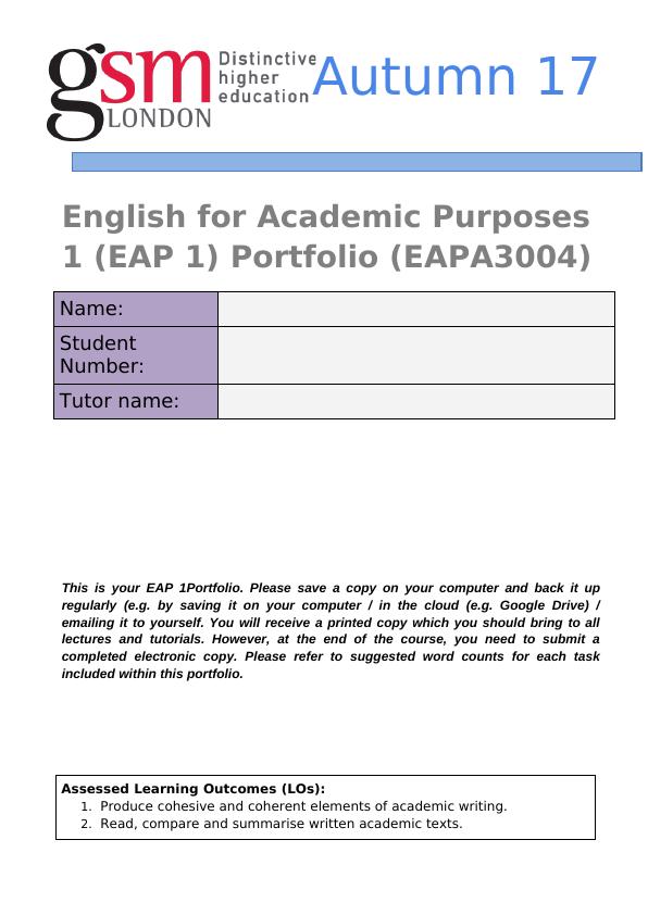 Autumn 17 English for Academic Purposes 1 (EAP 1) Portfolio (EAPA3004) Name: Tutor Number: Student Number: Tutor Name: Tutor Name_1