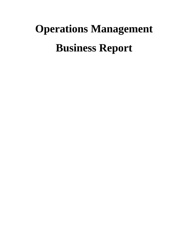 Operations Management Business Report_1