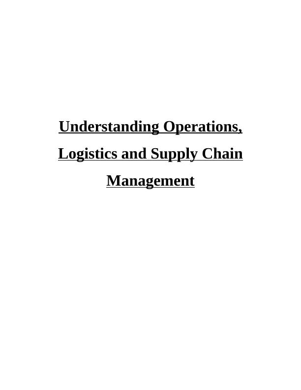 Understanding Operations, Logistics and Supply Chain Management_1