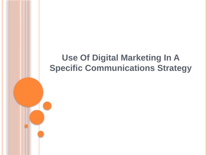 Use Of Digital Marketing In A Specific Communications Strategy_1